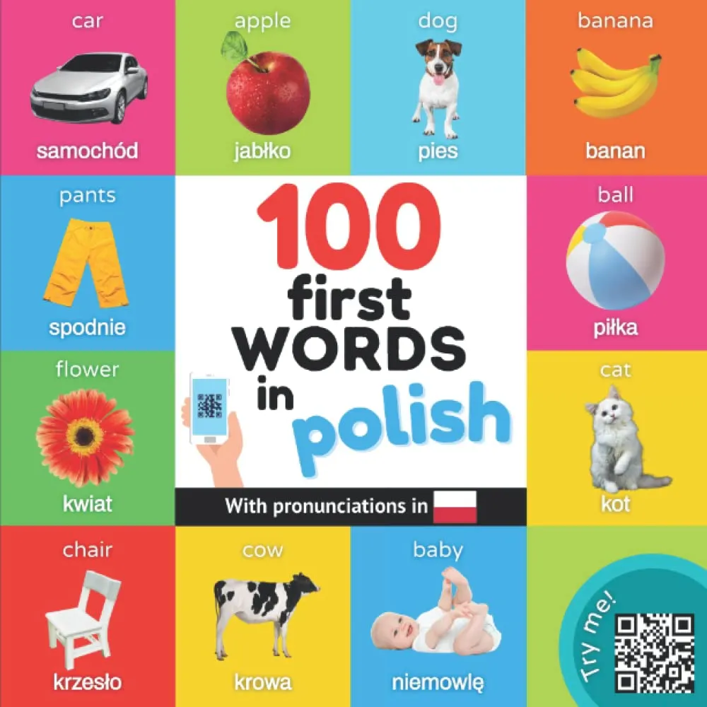 100 first words in polish: Bilingual picture book for kids: english / polish with pronunciations Paperback  July 24, 2022