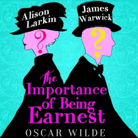 The Importance of Being Earnest: A Trivial Comedy for Serious People Audio CD  Unabridged, April 16, 2017
